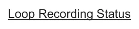 3.4 Conventions for Loop Recording diagram: Loop Recording Status