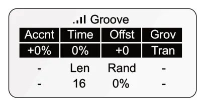 4.9 Groove diagram: Groove Accnt Time Offst Grov Len - +0% 0% +0 Tran - Rand - 16 0% -