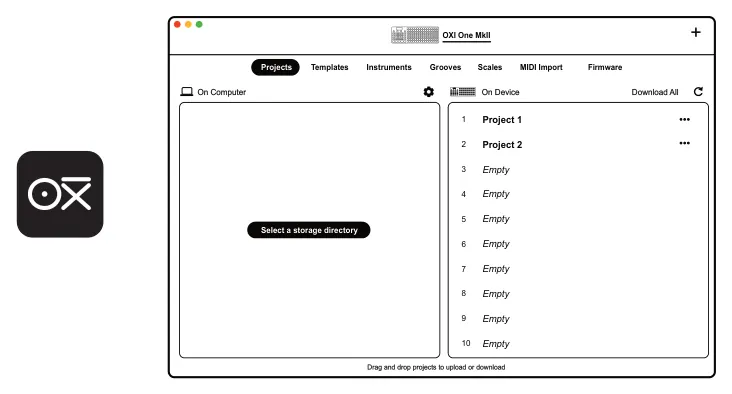 10.1 OXI App diagram: + OXI One MkII Projects Instruments Templates Grooves Scales MIDI Import Firmware On Device On Computer Download All Project 1 1 Project 2 2 Empty 3 Empty 4 Empty 5 Select a storage directory Empty 6 Empty 7 Empty 8...